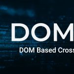 dom-based-cross-site-scripting-vulnerability